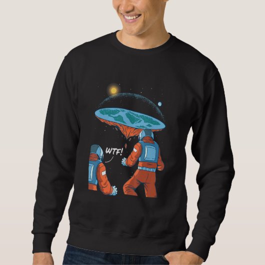 Sweatshirt Flat Earth Society Lune Landing Flat Earth Wtf Spa (Devant)
