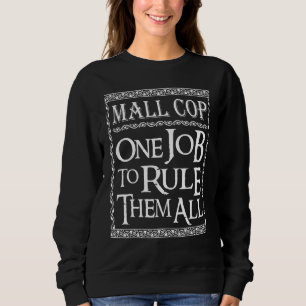 Sweatshirt Flic du centre commercial Un job pour les gouverne