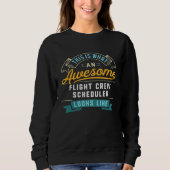 Sweatshirt Flight Crew Scheduler  Awesome Job Occupation (Devant)
