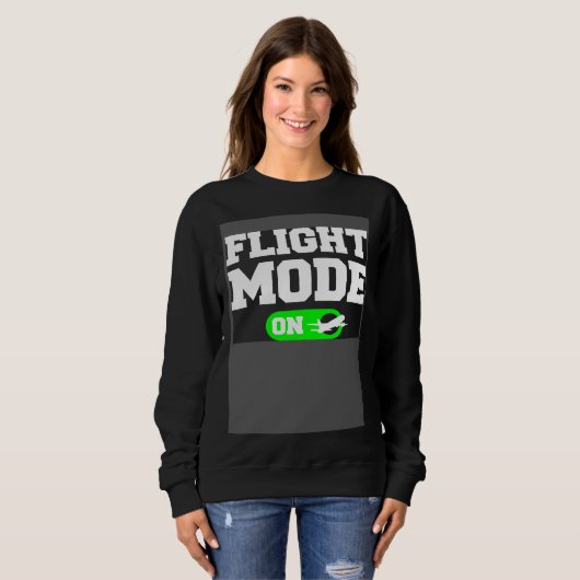 Sweatshirt Flight Mode On Aviation Aviator Pilot (Devant entier)