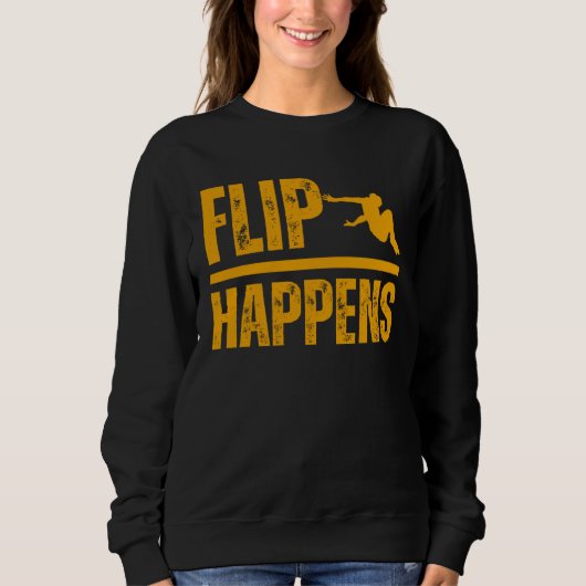 Sweatshirt Flip happens Parkour Fun Hobby Sport (Devant)