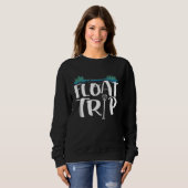 Sweatshirt Float Trip T River Rat Lake River Trip Camping Vac (Devant entier)