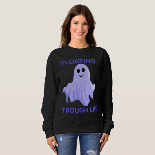 Sweatshirt Floating Through Life Cute Ghost (Devant entier)