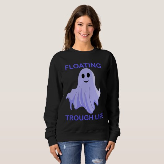 Sweatshirt Floating Through Life Cute Ghost (Devant entier)