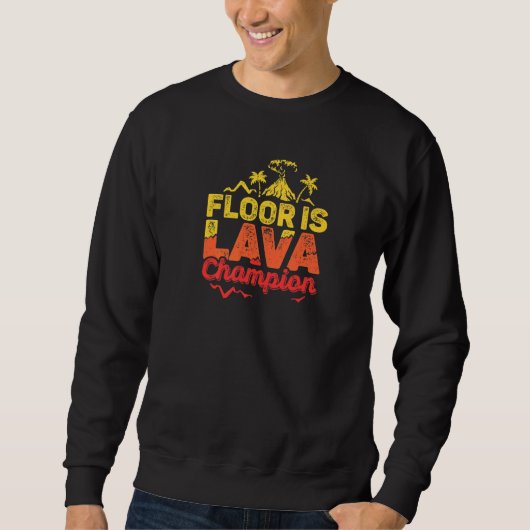 Sweatshirt Floor Est Champion De Jeu De Lava Avec Volcano Kid (Devant)