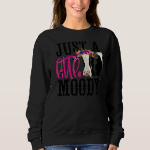 Sweatshirt Floral Dial Vache Just Little Moody Heifer Vache F
