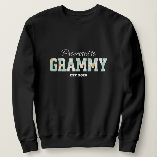 Sweatshirt Floral Grandma, Promoted to Grammy  (Design devant)