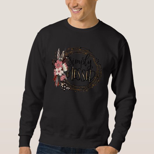Sweatshirt Floral Simply Blessed Faith Christian Religious Bi (Devant)