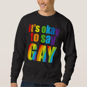 Sweatshirt Florida Gay C'est bon de dire gay rester fier Lgbt