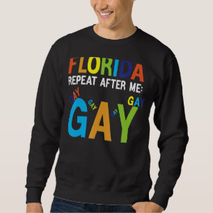 Sweatshirt Florida Gay Dit Gay Plans De Leçons Pour Aujourd'H