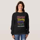 Sweatshirt Florists Saving Relationships Since Forever Garden (Devant entier)