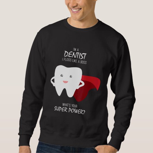 Sweatshirt Floss Comme Un Dentiste De Boss (Devant)