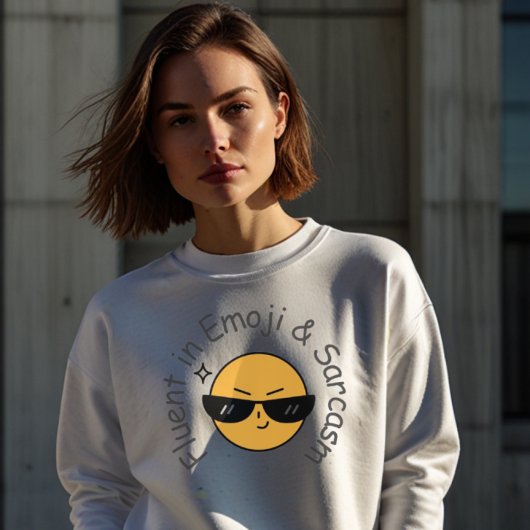Sweatshirt "Fluent in Emoji and Sarcasm" Drôle Femmes