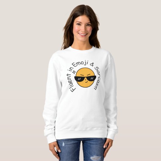 Sweatshirt "Fluent in Emoji and Sarcasm" Drôle Femmes (Devant entier)