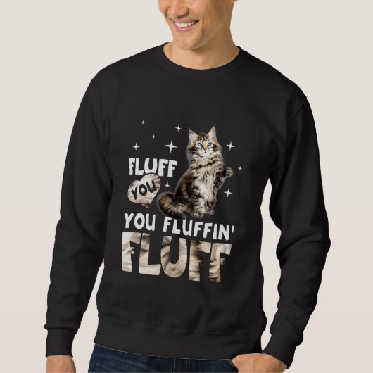Sweatshirt Fluffin Vous Fluffin Fluff Maine Coon Chat (Devant)