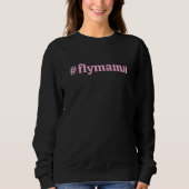 Sweatshirt #FlyMama Typographie simple, moderne, maman Annive (Devant)