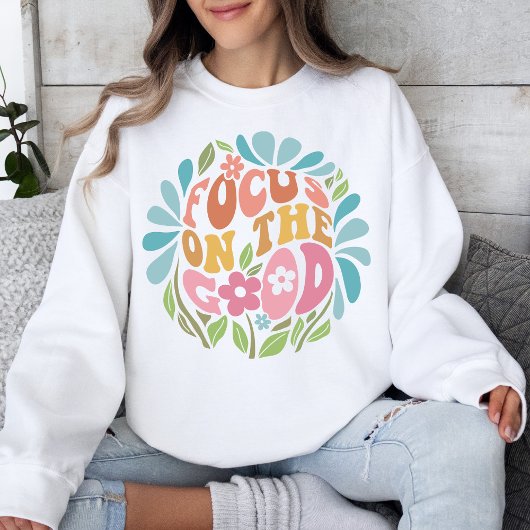 Sweatshirt Focus Sur Le Bon Message Positif Retro