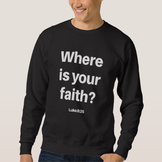 Sweatshirt Foi chrétienne Bible religieuse Verse Bold (Devant)