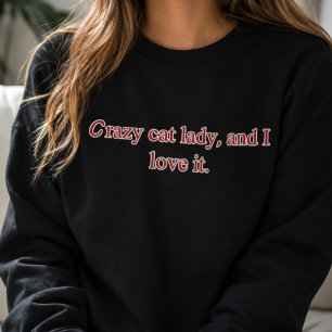 Sweatshirt Folle de chats et j'adore ça