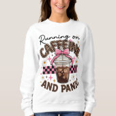 Sweatshirt Fonctionner à la caféine et à la panique (Devant)