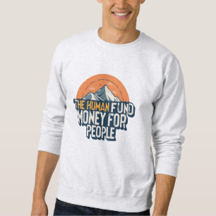 Sweatshirt Fonds Humain - L'Argent Pour Les Personnes