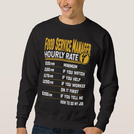 Sweatshirt Food Service Manager Hourly Rate Funny Food Servic (Devant)