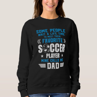 Sweatshirt Football Certaines Personnes Attendent Les Miennes