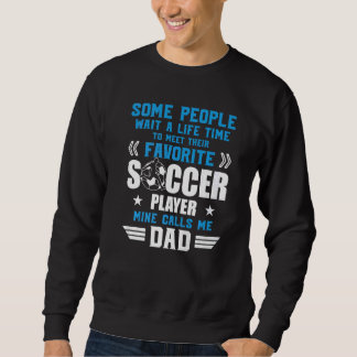 Sweatshirt Football Certaines Personnes Attendent Les Miennes