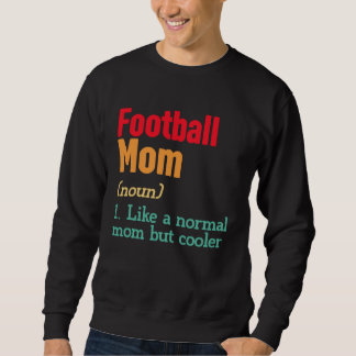 Sweatshirt Football Mom Definition Sports Mama Mother s Day