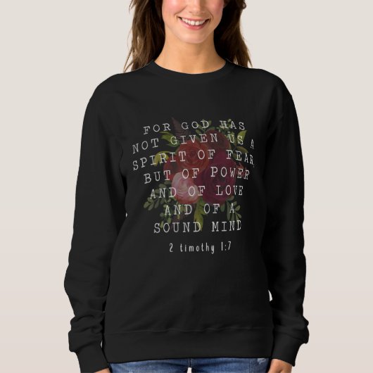 Sweatshirt For God Has Not Given Us A Spirit Of Fear Bible Ch (Devant)