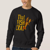 Sweatshirt for Seafood  That Fish Crayfish Lobster (Devant)