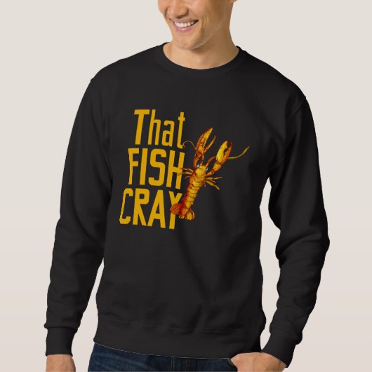 Sweatshirt for Seafood  That Fish Crayfish Lobster (Devant)