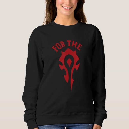 Sweatshirt For The Horde Wow (Devant)