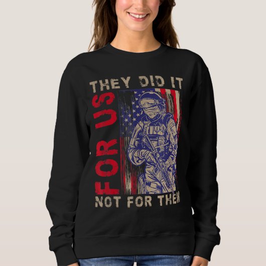 Sweatshirt For Us They Did It Not For Them Memorial Day (Devant)