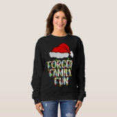 Sweatshirt Forcé Famille Amusant Sarcastique Noël Drôle Cadea (Devant entier)
