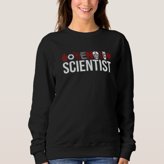 Sweatshirt Forensic Scientist Forensic Science   (Devant)