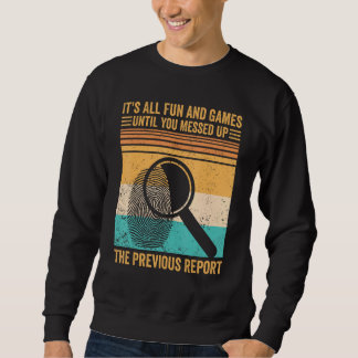 Sweatshirt Forensic Scientist Fun Games You Messed Up Previou