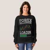 Sweatshirt Forex Millionaire Loading BACKPRINT Forex (Devant entier)