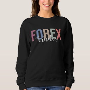 Sweatshirt Forex Trader Stock Bourse Investisseur