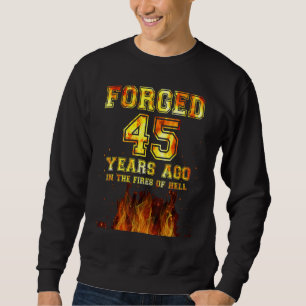 Sweatshirt Forgé Il Y A 45 Ans Dans Les Feux De L'Enfer