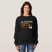 Sweatshirt Forklift Operator Do You Even Lift Worker Driver (Devant entier)