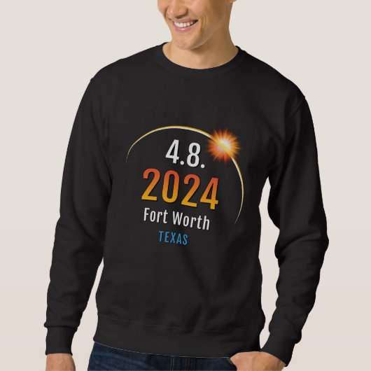 Sweatshirt Fort Worth Texas TX Total Solar Eclipse 2024 17 (Devant)