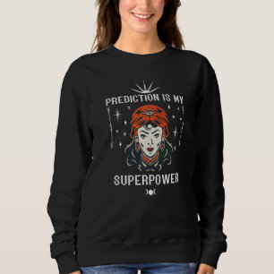 Sweatshirt Fortune Teller Mystic Gypsy Girl Psychic Crystal B