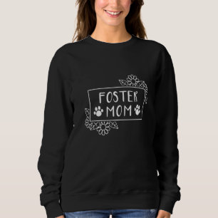 Sweatshirt Foster Maman Animaux Adoption Animal Shelter