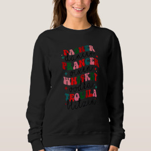 Sweatshirt Fouetteur Danseur Prancer Vixen Whiskey Tequila Vo