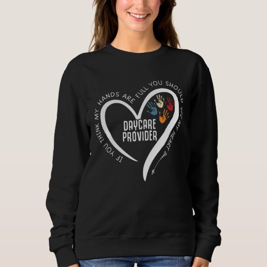 Sweatshirt Fournisseur De Garderie Citation Coeur Mignonne Re (Devant)