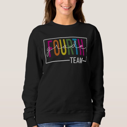 Sweatshirt Fourth Grade Teacher Team Student Grade Squad back (Devant)