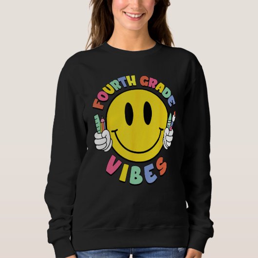 Sweatshirt Fourth Grade Vibes Teacher Kid 4th Grade Team Back (Devant)