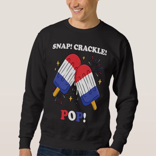 Sweatshirt Fourth of July Pun Snap Crackle Pop Red White Blue (Devant)