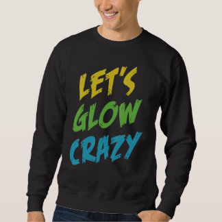 Sweatshirt Fous Llow Crazy tenue Retro Colorful Party 80s P